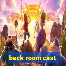 back room cast